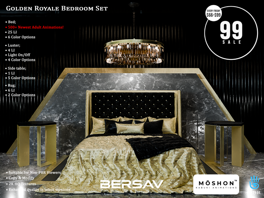 Golden Royale Bedroom Furniture Set	&lt;a href=&quot;http://maps.secondlife.com/secondlife/Abode/101/19/22&quot; target=&quot;_blank&quot;&gt;Teleport&lt;/a&gt;