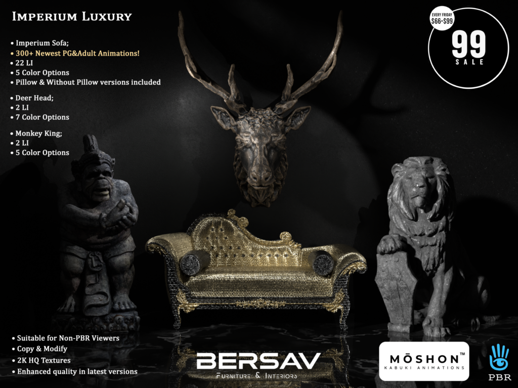 Imperium Luxury Furniture &amp; Decor	&lt;a href=&quot;http://maps.secondlife.com/secondlife/Abode/101/19/22&quot; target=&quot;_blank&quot;&gt;Teleport&lt;/a&gt;