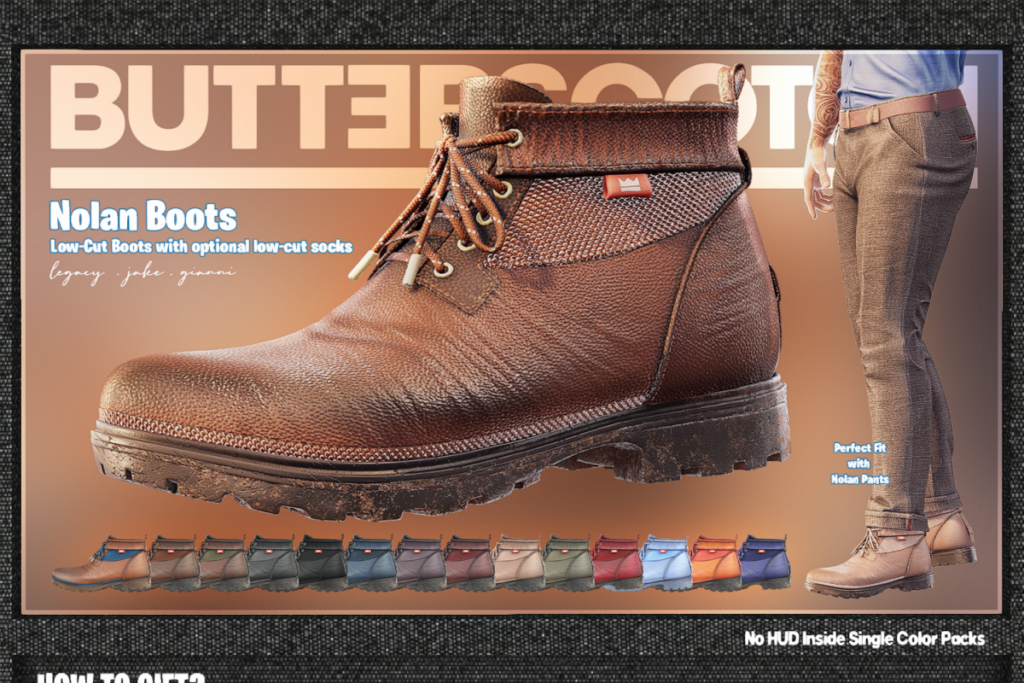 Nolan Boots - Gianni/Jake/Legacy	&lt;a href=&quot;http://maps.secondlife.com/secondlife/BUTTERSCOTCH/129/152/24&quot; target=&quot;_blank&quot;&gt;Teleport&lt;/a&gt;