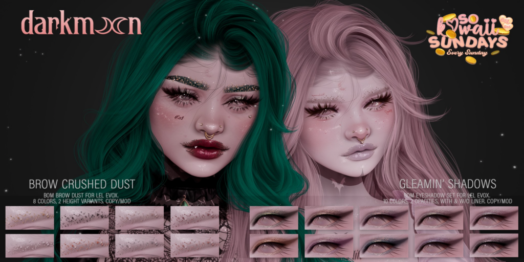 Brow Crushed Dust Cosmetics - EvoX | Gleamin&#039; Shadows Eyeshadow - EvoX	&lt;a href=&quot;http://maps.secondlife.com/secondlife/Woodberry/151/87/23&quot; target=&quot;_blank&quot;&gt;Teleport&lt;/a&gt;