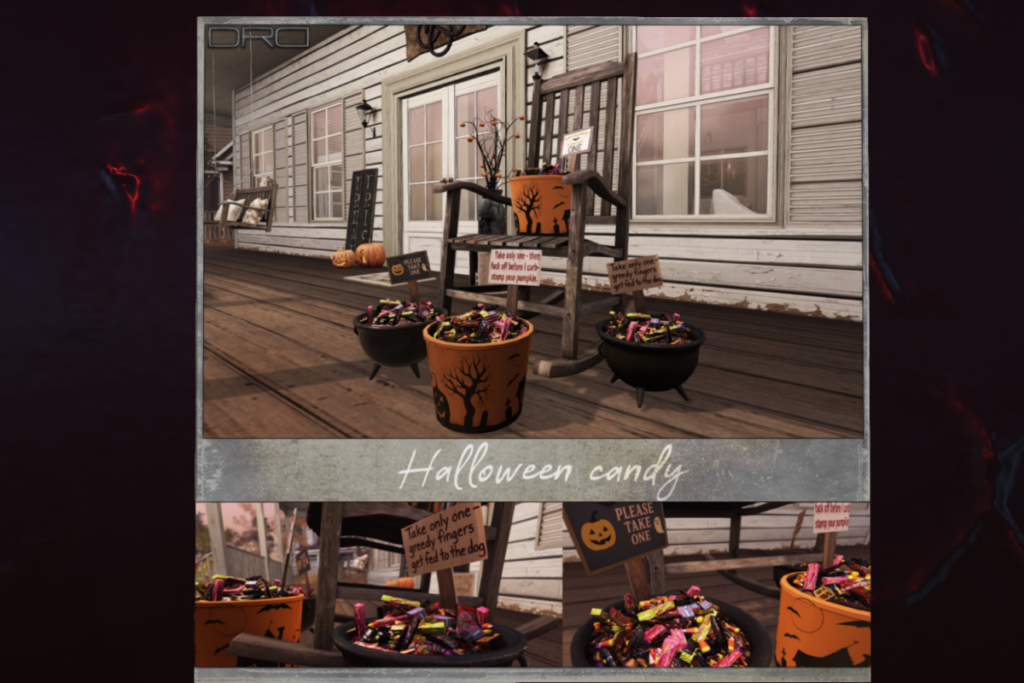 Halloween Candy	&lt;a href=&quot;http://maps.secondlife.com/secondlife/Death%20Row/113/208/22&quot; target=&quot;_blank&quot;&gt;Teleport&lt;/a&gt;