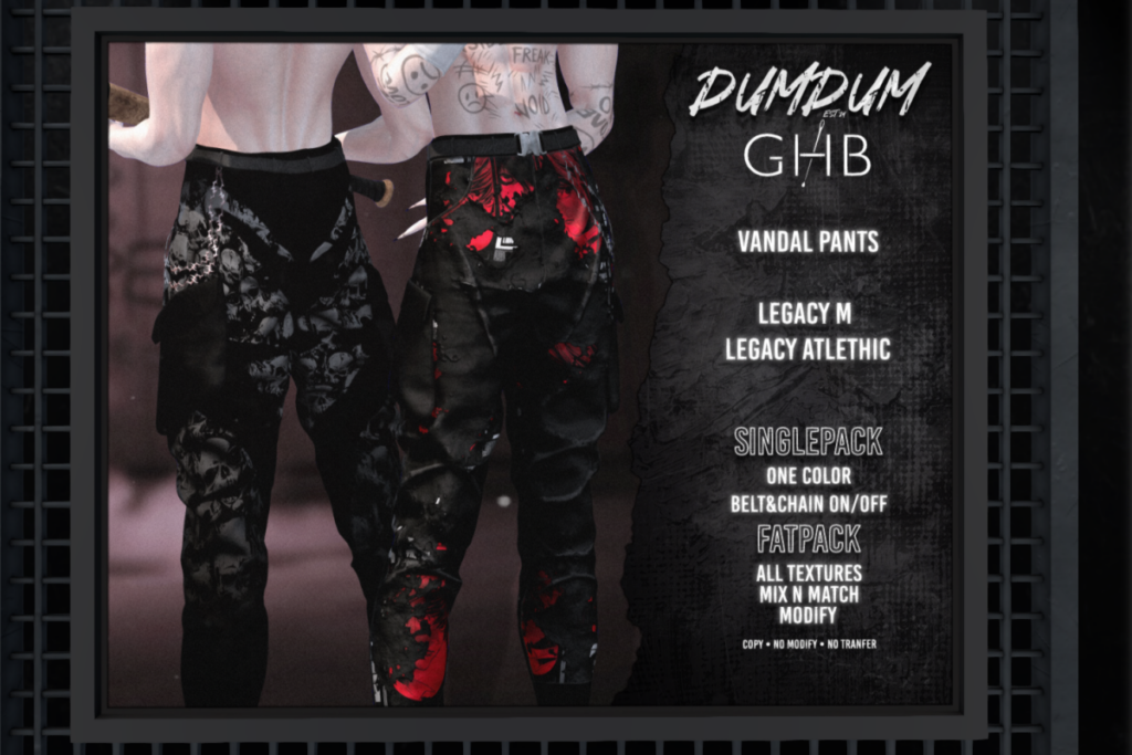 Vandal Pants - Legacy/+mods, L$369 each/L$1799 FP