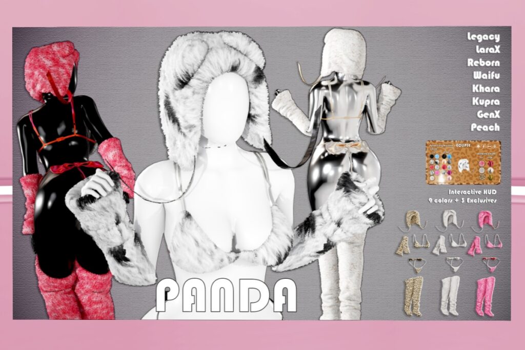 Panda Outfit - GenX/Inithium/Legacy/MaitreyaX/Peach/Reborn/+mods, L$229-L$349 each/L$499-L$899 each FP/L$1999 MP