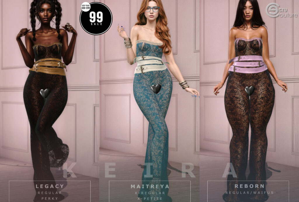 Keira Outfit - Legacy/MaitreyaX/Reborn/+mods	&lt;a href=&quot;http://maps.secondlife.com/secondlife/Genepy/183/141/47&quot; target=&quot;_blank&quot;&gt;Teleport&lt;/a&gt;