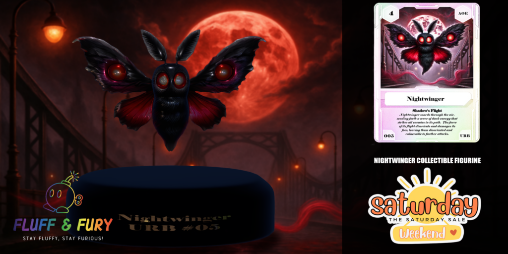 Nightwinger Collectible Figurine	&lt;a href=&quot;http://maps.secondlife.com/secondlife/FLUFF%20N%20FURY/64/98/25&quot; target=&quot;_blank&quot;&gt;Teleport&lt;/a&gt;