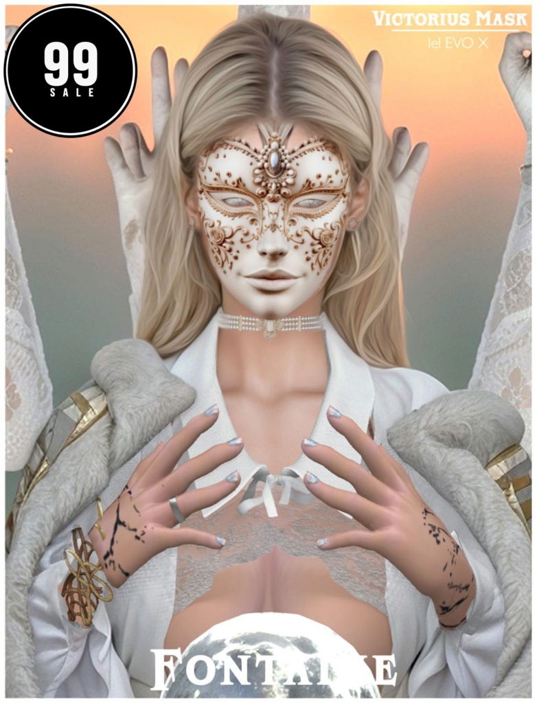 Victorious Mask - EvoX	&lt;a href=&quot;https://maps.secondlife.com/secondlife/VELOUR/66/140/83&quot; target=&quot;_blank&quot;&gt;Teleport&lt;/a&gt;