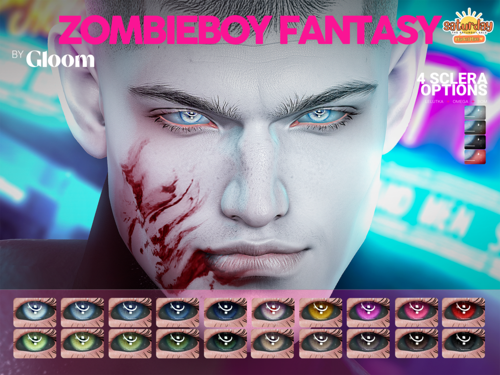 Zombieboy Fantasy Eye Collection - BOM/Lelutka/Omega	&lt;a href=&quot;https://tinyurl.com/3nzvjjwj&quot; target=&quot;_blank&quot;&gt;Marketplace Link&lt;/a&gt;