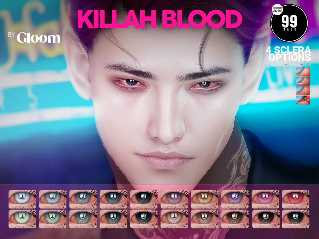 Killah Blood Eyes - BOM/EvoX/Omega	&lt;a href=&quot;http://maps.secondlife.com/secondlife/Moonstar/134/168/44&quot; target=&quot;_blank&quot;&gt;Teleport&lt;/a&gt;