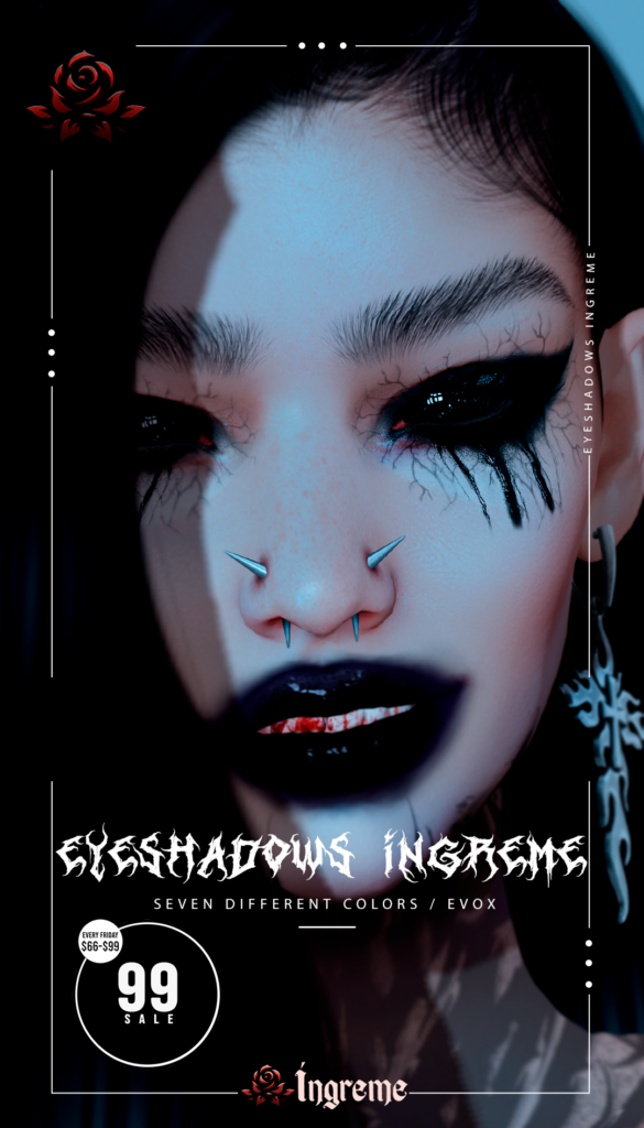 Eyeshadows Ingreme - EvoX	&lt;a href=&quot;http://maps.secondlife.com/secondlife/RothKo/157/54/1357&quot; target=&quot;_blank&quot;&gt;Teleport&lt;/a&gt;