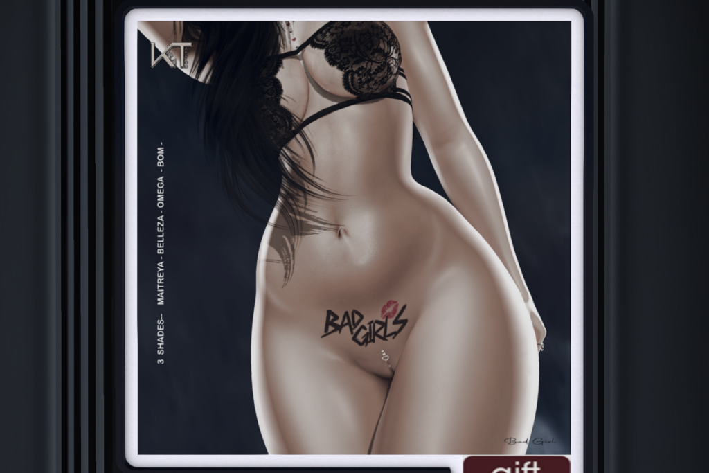 Bad Girls Tattoo - Belleza/BOM/Maitreya/Omega, L$250