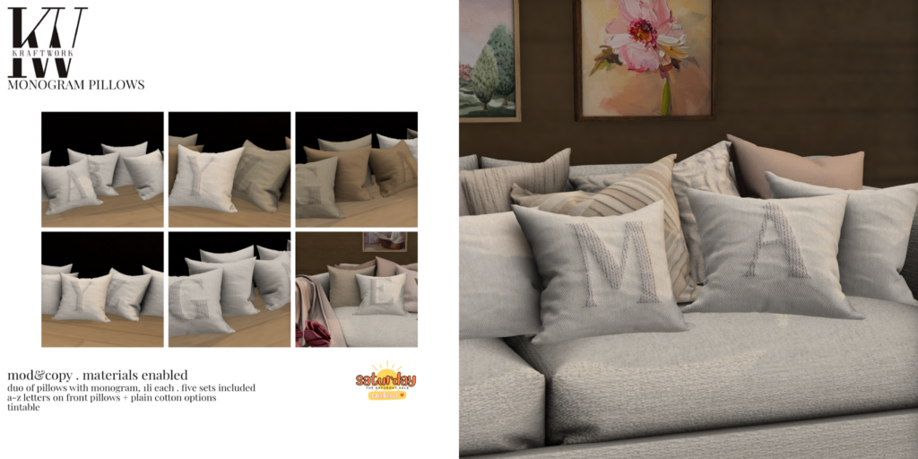 Monogram Pillows	&lt;a href=&quot;http://maps.secondlife.com/secondlife/KraftWork/230/122/21&quot; target=&quot;_blank&quot;&gt;Teleport&lt;/a&gt;