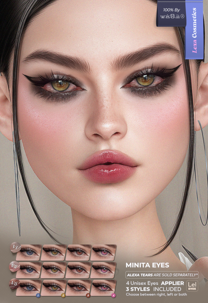 Minita Eyes - EvoX	&lt;a href=&quot;http://maps.secondlife.com/secondlife/Lino/236/42/2835&quot; target=&quot;_blank&quot;&gt;Teleport&lt;/a&gt;