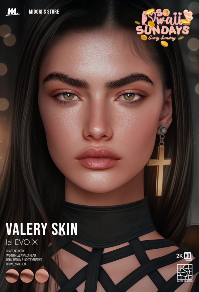 Valery Skin Human - EvoX	&lt;a href=&quot;https://maps.secondlife.com/secondlife/Oasis%20Paradise/223/54/700&quot; target=&quot;_blank&quot;&gt;Teleport&lt;/a&gt;