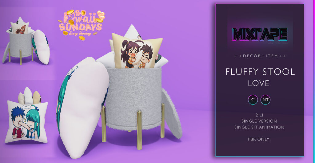 Fluffy Stool Love Decor	&lt;a href=&quot;http://maps.secondlife.com/secondlife/Lovely%20Day/63/212/22&quot; target=&quot;_blank&quot;&gt;Teleport&lt;/a&gt;