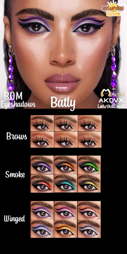 Batly Eyeshadows - AkX/EvoX	&lt;a href=&quot;http://maps.secondlife.com/secondlife/Baboo/56/31/22&quot; target=&quot;_blank&quot;&gt;Teleport&lt;/a&gt;