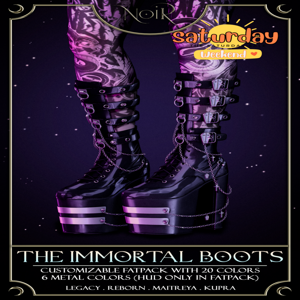 The Immortal Boots - Inithium/Legacy/Maitreya/Reborn	&lt;a href=&quot;http://maps.secondlife.com/secondlife/Fountain%20of%20Wealth/65/70/1201&quot; target=&quot;_blank&quot;&gt;Teleport&lt;/a&gt;