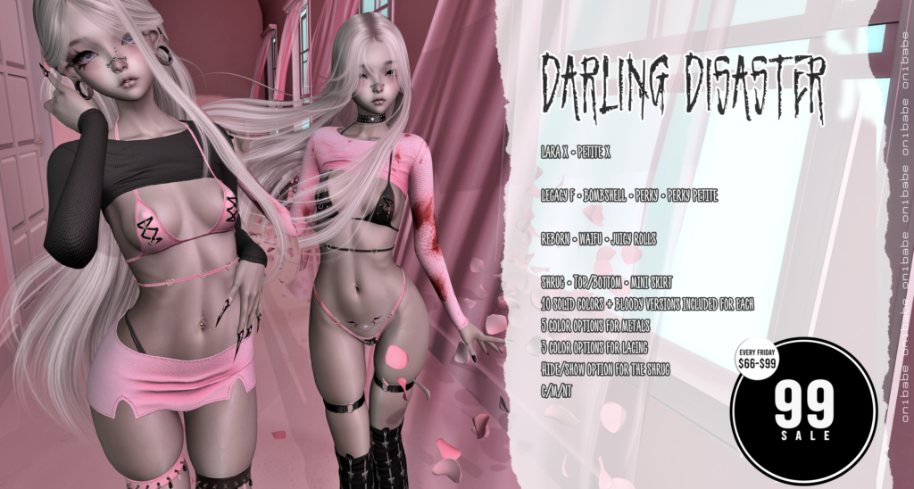 Darling Disaster - Legacy/MaitreyaX/Reborn/+mods	&lt;a href=&quot;https://maps.secondlife.com/secondlife/Demon/239/92/25&quot; target=&quot;_blank&quot;&gt;Teleport&lt;/a&gt;