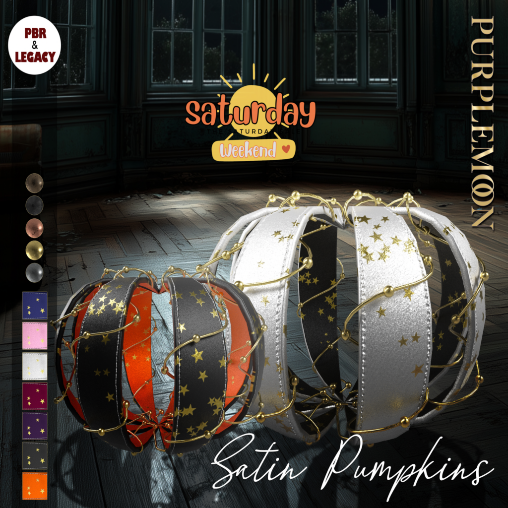 Satin Pumpkins Decor	&lt;a href=&quot;http://maps.secondlife.com/secondlife/Stellar/126/37/22&quot; target=&quot;_blank&quot;&gt;Teleport&lt;/a&gt;