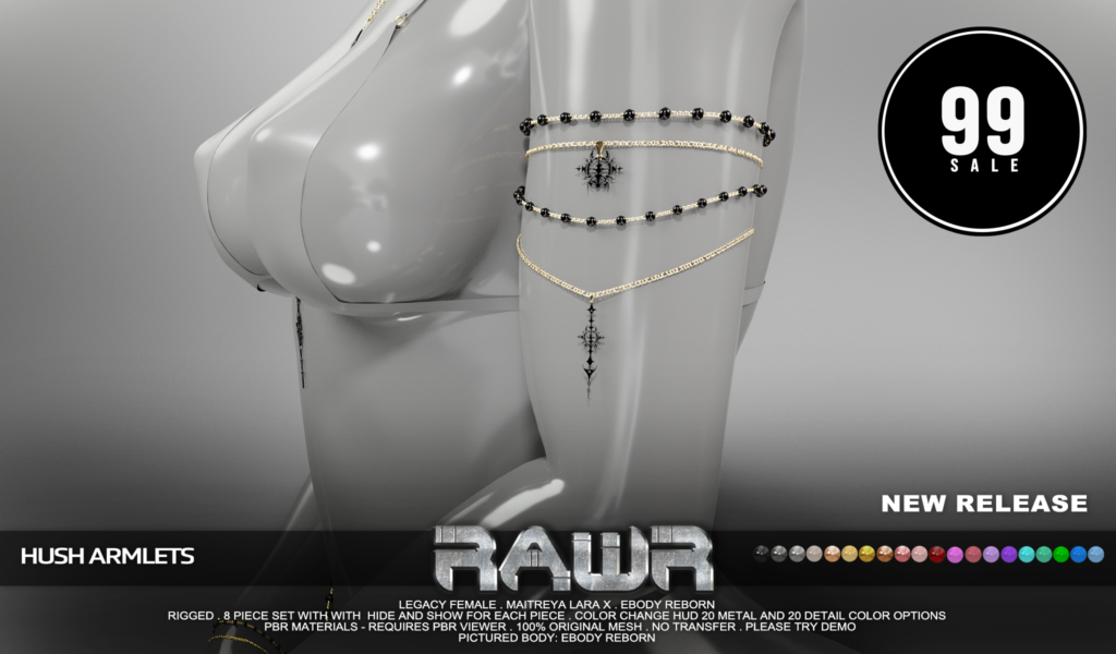 Hush Armlets - Legacy/MaitreyaX/Reborn	&lt;a href=&quot;http://maps.secondlife.com/secondlife/RAWR/62/141/21&quot; target=&quot;_blank&quot;&gt;Teleport&lt;/a&gt;