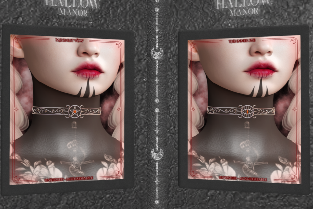 Moonlit Vow Choker, L$349 | The Inner Eye Choker, L$349