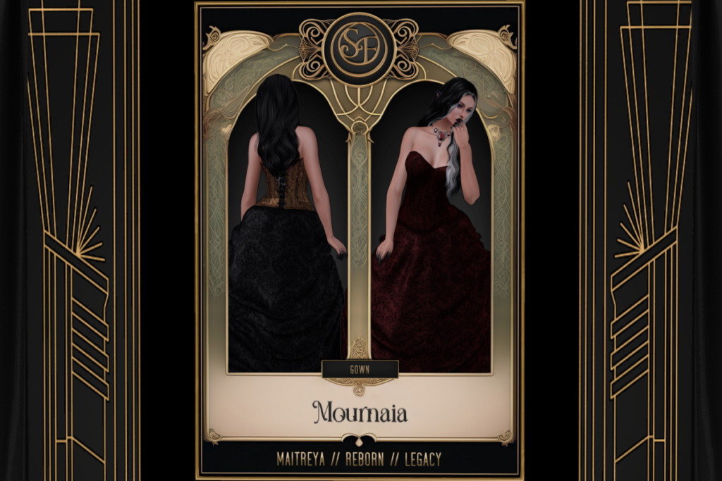 Mournaia Gown - Legacy/Maitreya/Reborn, L$295 each/L$1460 FP