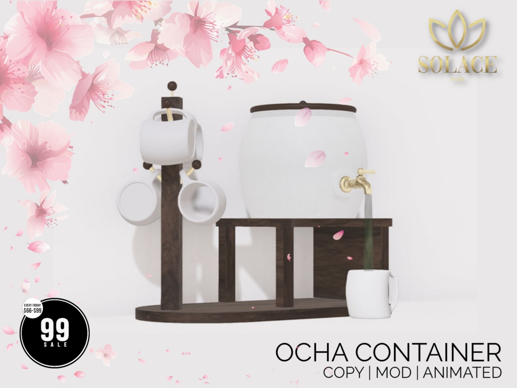 Ocha Tea Container Decor	&lt;a href=&quot;http://maps.secondlife.com/secondlife/Walker%20Ridge/89/208/2498&quot; target=&quot;_blank&quot;&gt;Teleport&lt;/a&gt;