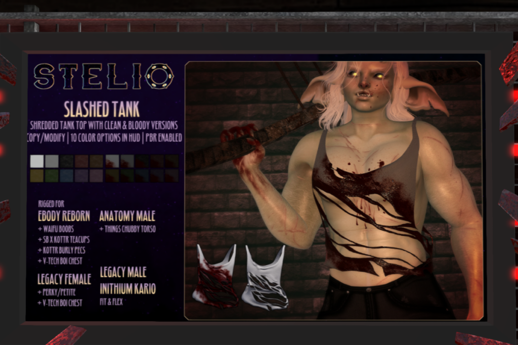 Slashed Tank - Anatomy/Kario Fit + Flex/Legacy F+M/Reborn/+mods, L$199-L$299 each/L$999 FP