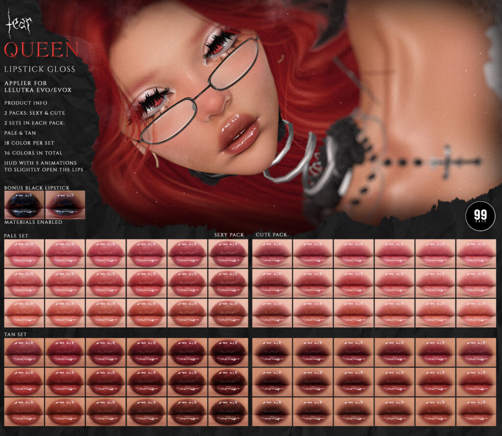Queen Lipstick Gloss - Evo/EvoX	&lt;a href=&quot;http://maps.secondlife.com/secondlife/Hashira/150/190/3&quot; target=&quot;_blank&quot;&gt;Teleport&lt;/a&gt;