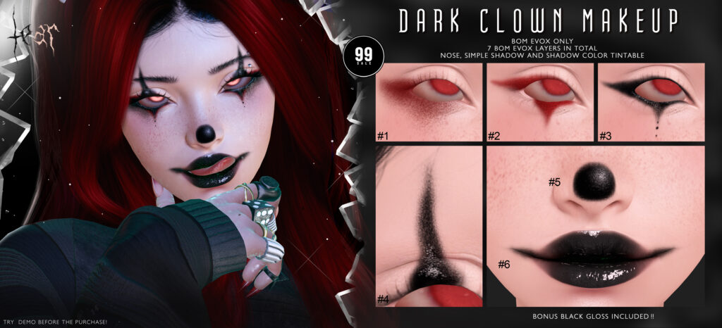 Dark Clown Makeup - EvoX	&lt;a href=&quot;http://maps.secondlife.com/secondlife/Hashira/150/190/3&quot; target=&quot;_blank&quot;&gt;Teleport&lt;/a&gt;