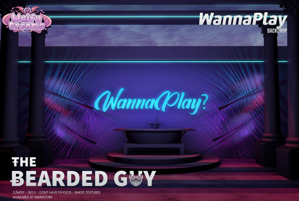 Wanna Play Backdrop	&lt;a href=&quot;http://maps.secondlife.com/secondlife/Moonwall/169/121/32&quot; target=&quot;_blank&quot;&gt;Teleport&lt;/a&gt;