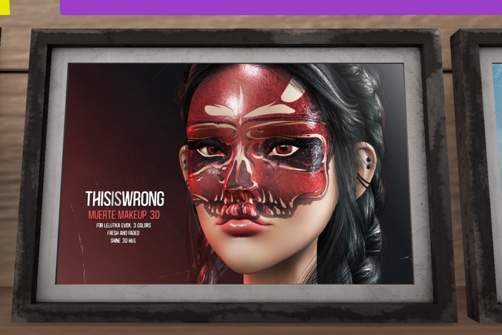 Muerte MakeUp - EvoX	&lt;a href=&quot;http://maps.secondlife.com/secondlife/Little%20Diamond/225/161/22&quot; target=&quot;_blank&quot;&gt;Teleport&lt;/a&gt;