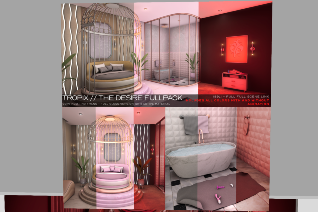 The Desire Scene, L$299-L$549 each/L$1547 FP