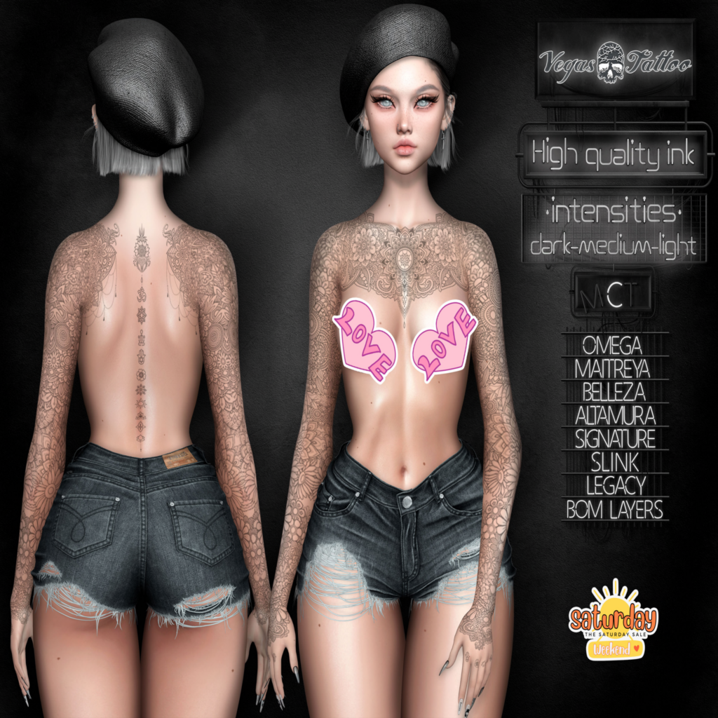 Sunshine Tattoo - see ad for fits.	&lt;a href=&quot;http://maps.secondlife.com/secondlife/Voodoo/113/133/31&quot; target=&quot;_blank&quot;&gt;Teleport&lt;/a&gt;