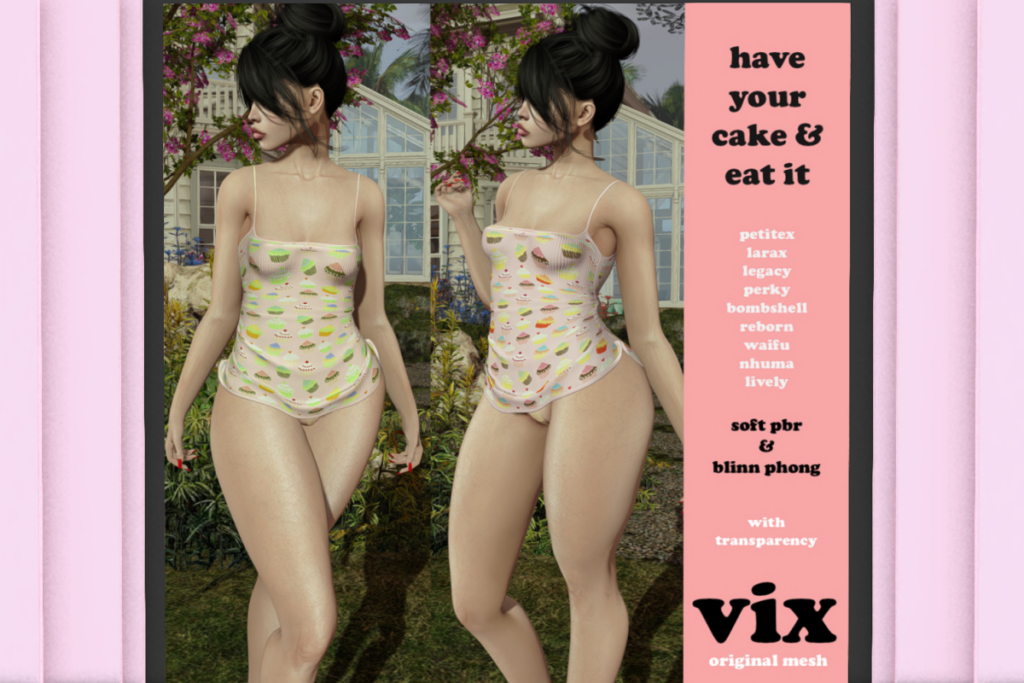 Have Your Cake &amp; Eat It - Legacy/MaitreyaX/Nhumana/Reborn/+mods, L$500 each/L$2000 FP