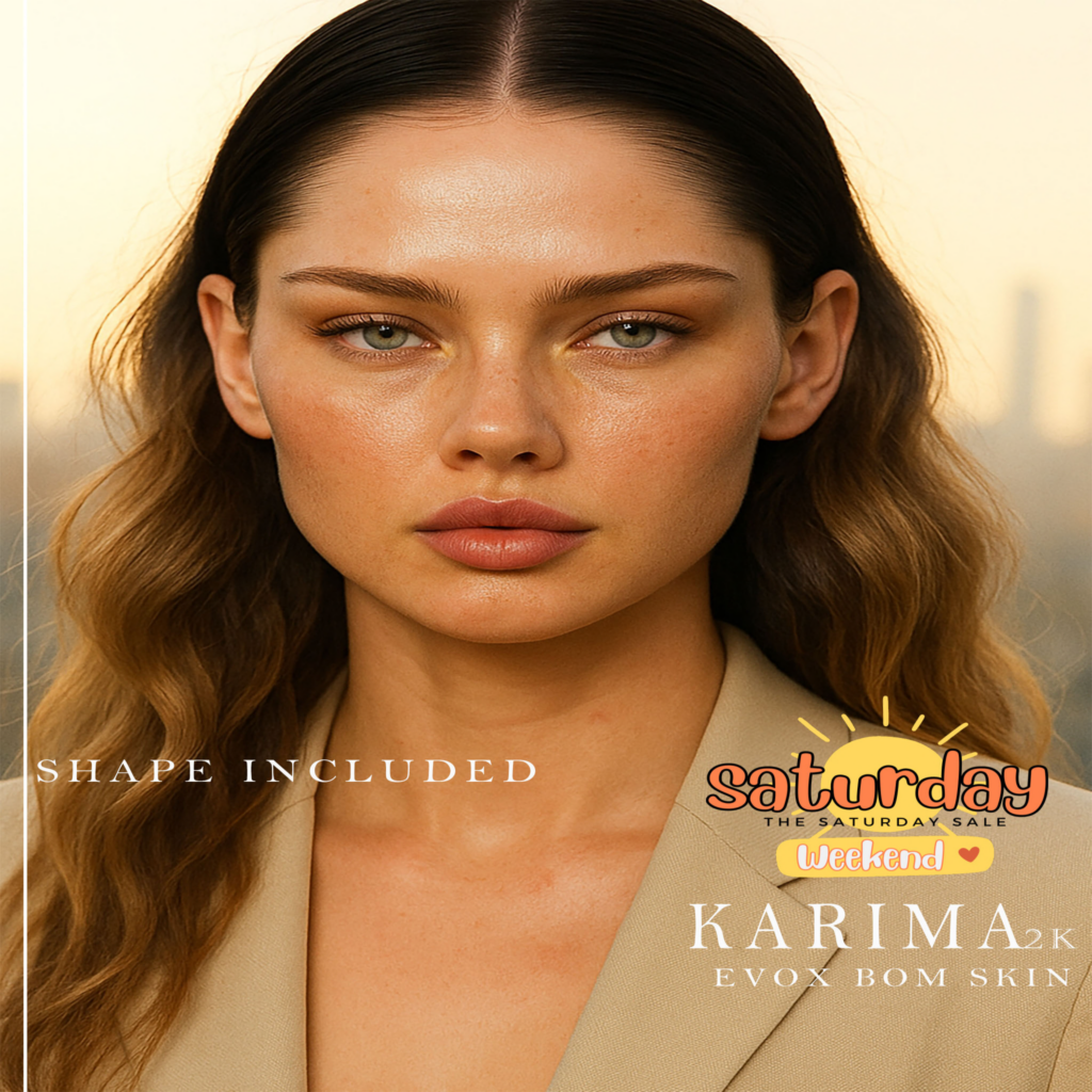 Karima Skin - EvoX	&lt;a href=&quot;http://maps.secondlife.com/secondlife/Vintage%20Romance/123/166/900&quot; target=&quot;_blank&quot;&gt;Teleport&lt;/a&gt;