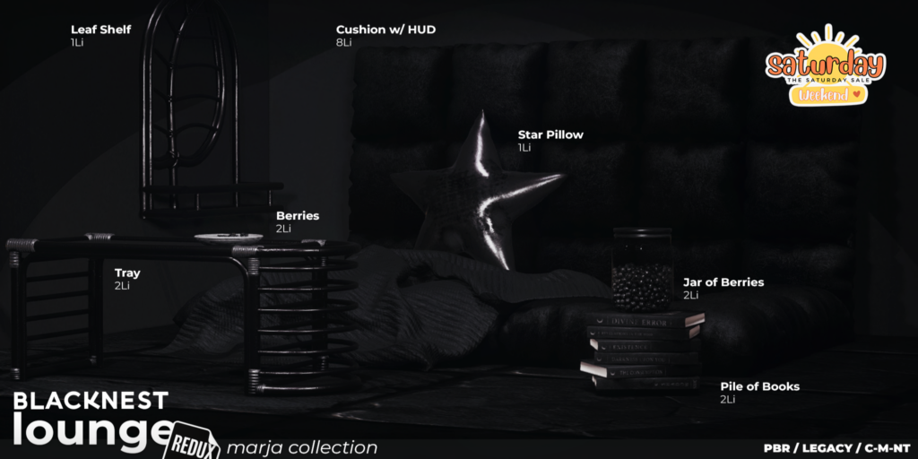 Marja Lounge Collection	&lt;a href=&quot;http://maps.secondlife.com/secondlife/BLACK%20NEST/216/117/23&quot; target=&quot;_blank&quot;&gt;Teleport&lt;/a&gt;