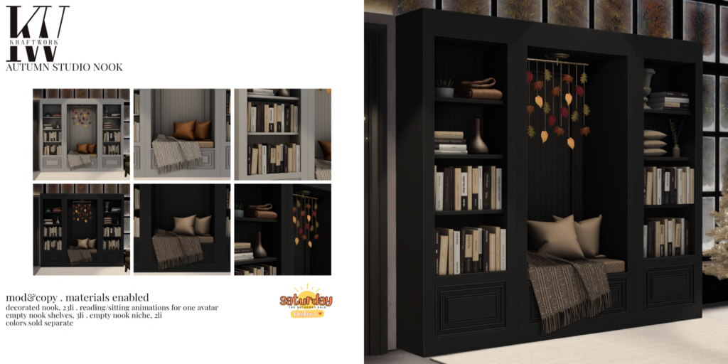 Autumn Studio Nook	&lt;a href=&quot;http://maps.secondlife.com/secondlife/KraftWork/230/122/21&quot; target=&quot;_blank&quot;&gt;Teleport&lt;/a&gt;