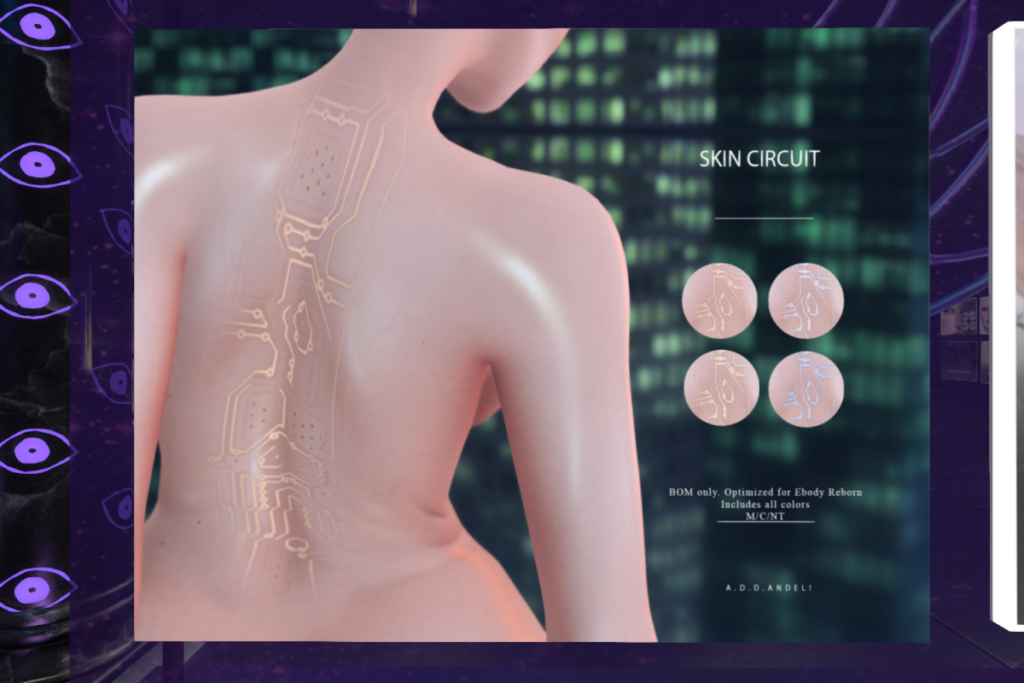 Skin Circuit - BOM	&lt;a href=&quot;http://maps.secondlife.com/secondlife/Neon%20Coven/138/135/996&quot; target=&quot;_blank&quot;&gt;Teleport&lt;/a&gt;