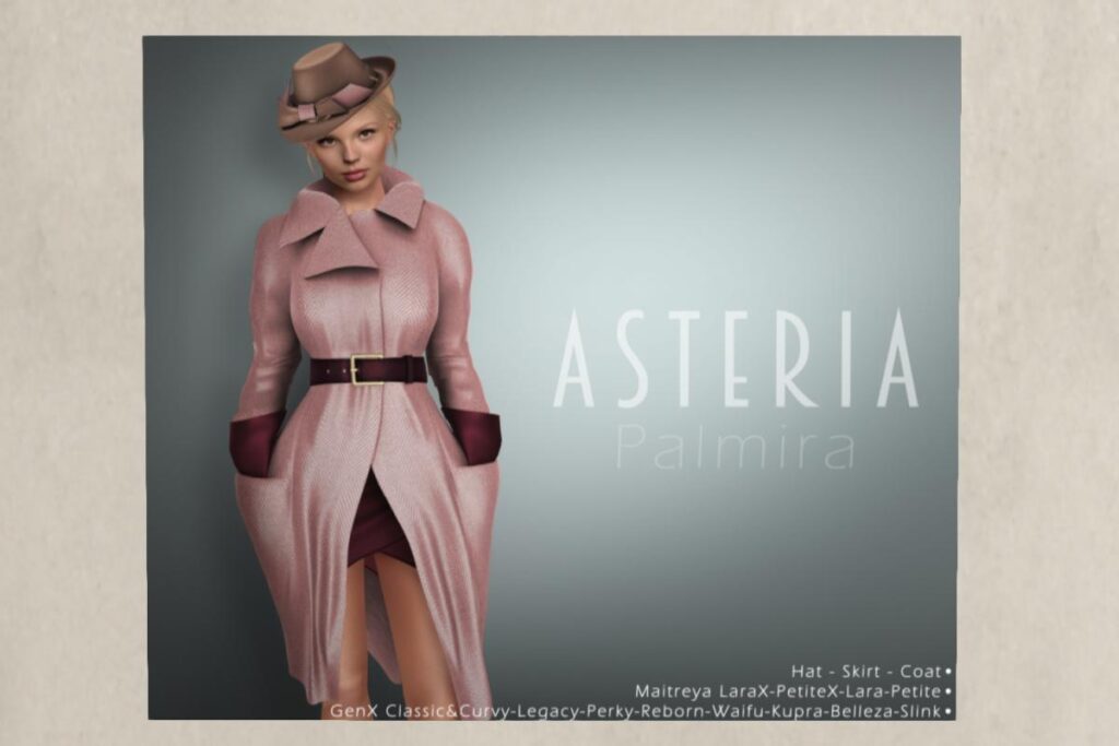 Palmira Coat, Skirt and Hat - Belleza OG/GenX/Inithium/Legacy/MaitreyaX/Reborn/Slink/+mods, L$100-L$199 each/L$450-L$1200 each FP