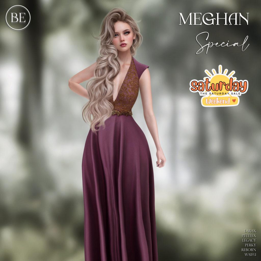 Meghan Dress - Legacy/MaitreyaX/Reborn/+mods	&lt;a href=&quot;https://maps.secondlife.com/secondlife/Jacksboro/128/200/37&quot; target=&quot;_blank&quot;&gt;Teleport&lt;/a&gt;