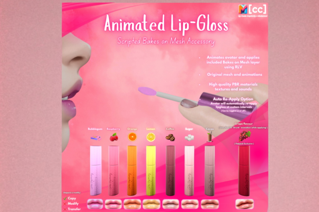 Animated Lip Gloss, L$390 each/L$1299 FP