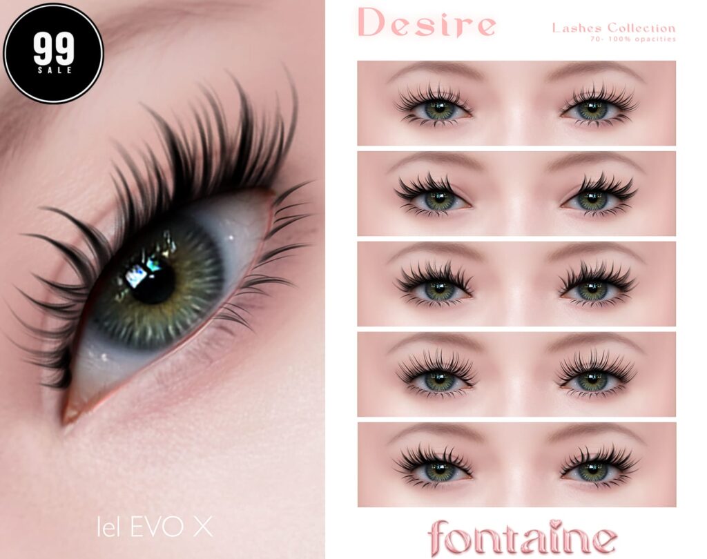 Desire Eyelashes - EvoX	<a href="https://maps.secondlife.com/secondlife/VELOUR/66/140/83" target="_blank">Teleport</a>
