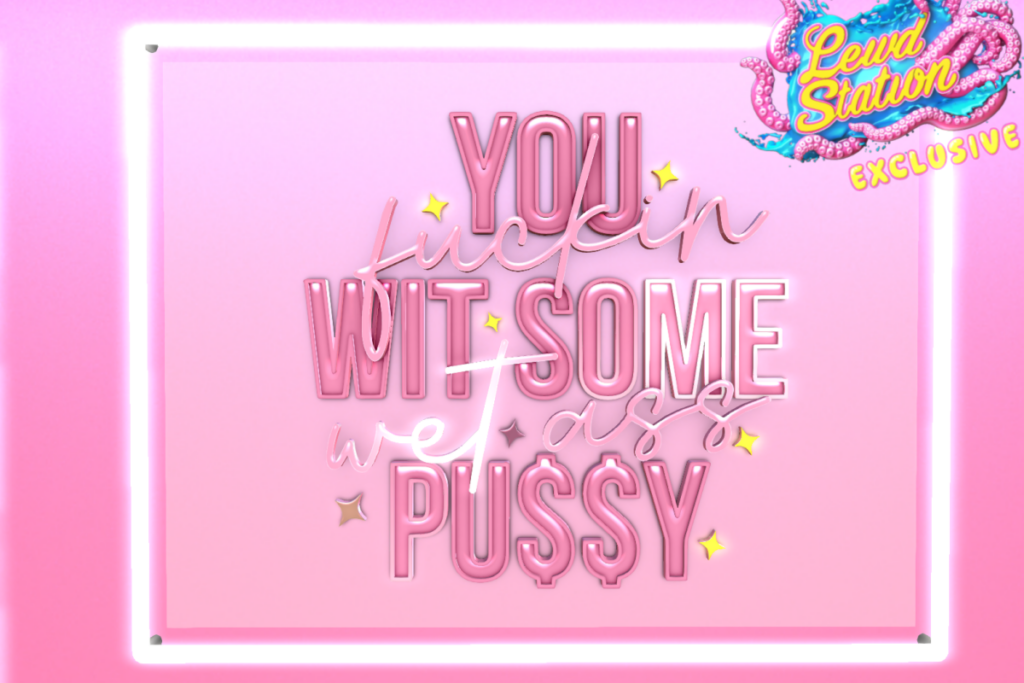 Wet Ass Pussy Neon Sign, L$250