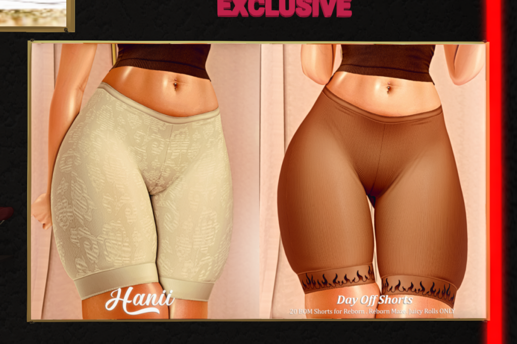 Day Off Shorts - BOM for Reborn/+mods, L$350 each/L$999 FP