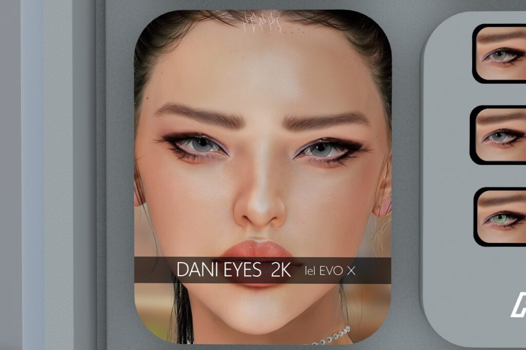 Dani Eyes - EvoX, L$250 each/L$699 FP