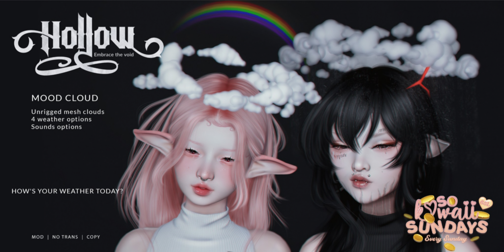 Mood Cloud Accessory	&lt;a href=&quot;http://maps.secondlife.com/secondlife/Tomoeda/107/35/1502&quot; target=&quot;_blank&quot;&gt;Teleport&lt;/a&gt;