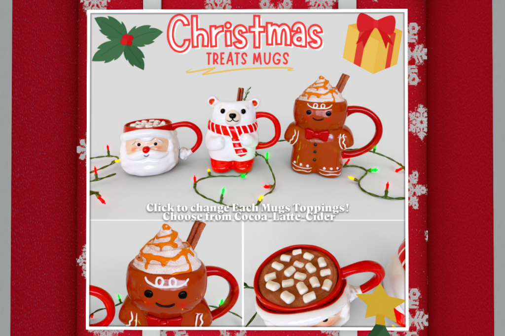 Christmas Treats Mugs, L$349 each/L$1000 FP