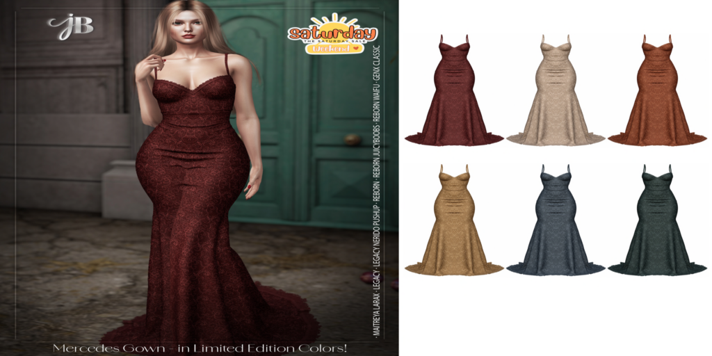 Mercedes Gown - GenX Classic/Legacy/MaitreyaX/Reborn/+mods	&lt;a href=&quot;http://maps.secondlife.com/secondlife/JustBecause/123/129/24&quot; target=&quot;_blank&quot;&gt;Teleport&lt;/a&gt;