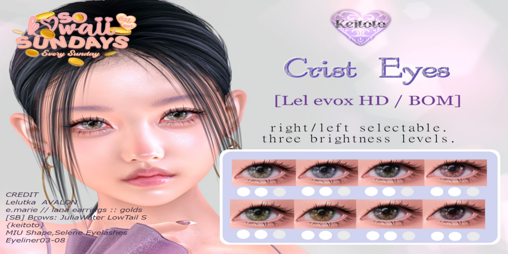 Crist Eyes - BOM/EvoX	&lt;a href=&quot;http://maps.secondlife.com/secondlife/Putiki%20Fold/28/156/1551&quot; target=&quot;_blank&quot;&gt;Teleport&lt;/a&gt;