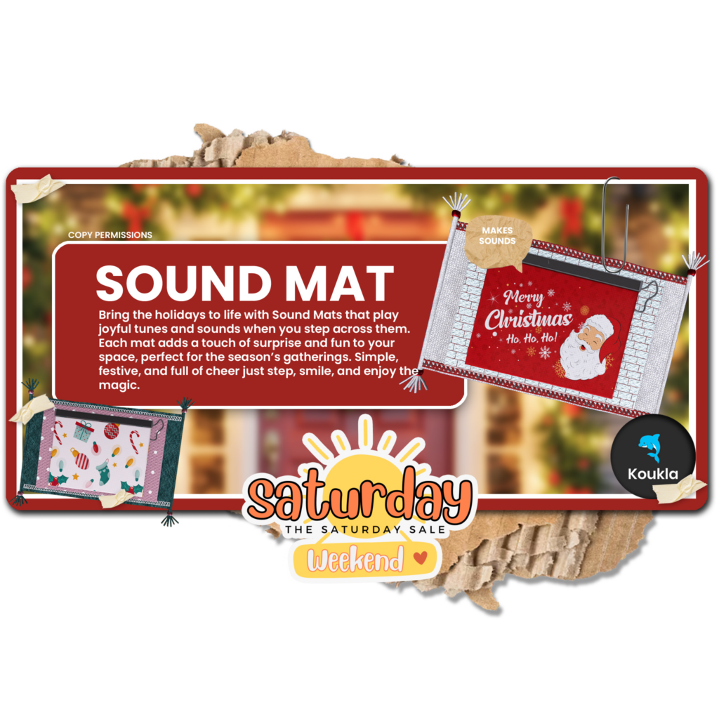 Holiday Sound Mats	&lt;a href=&quot;http://maps.secondlife.com/secondlife/ELEVEN/219/117/1399&quot; target=&quot;_blank&quot;&gt;Teleport&lt;/a&gt;